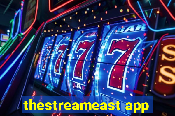 thestreameast app